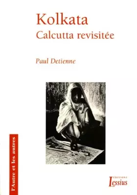 Couverture du produit · Kolkata : Calcutta revisitée