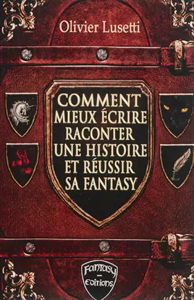Couverture du produit · Comment mieux écrire, raconter une histoire et réussir sa fantasy