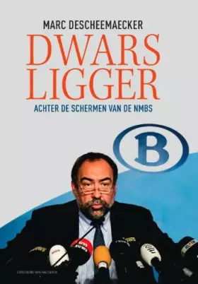 Couverture du produit · Dwarsligger: achter de schermen van de NMBS