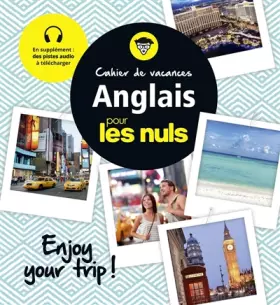 Couverture du produit · Cahier de vacances anglais pour les Nuls: Enjoy your trip! 3e edition