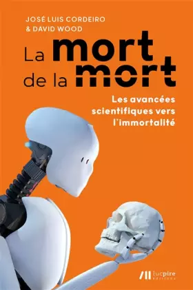 Couverture du produit · La mort de la mort: Les avancées scientifiques vers l'immortalité