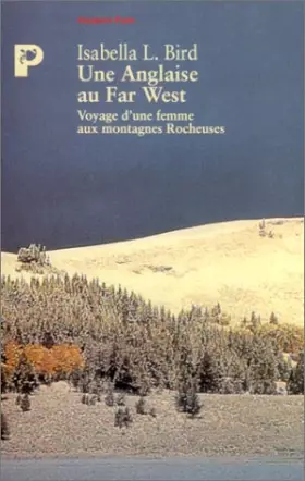 Couverture du produit · UNE ANGLAISE AU FAR-WEST. Voyage d'une femme aux montagnes rocheuses