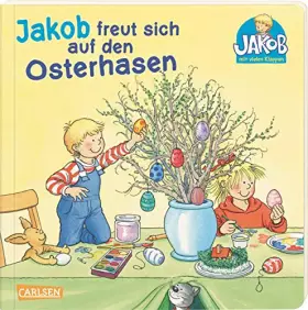 Couverture du produit · Jakob freut sich auf den Osterhasen (Kleiner Jakob)