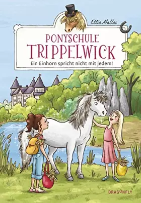 Couverture du produit · Ponyschule Trippelwick – Ein Einhorn spricht nicht mit jedem: Band 2 der witzigen Ponygefährten-Reihe für Mädchen und Jungen ab