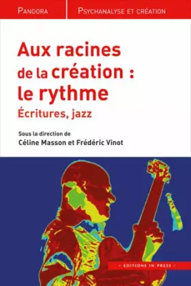 Couverture du produit · AUX RACINES DE LA CREATION, LE RYTHME : ECRITURE ET JAZZ