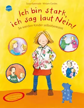 Couverture du produit · Ich bin stark, ich sag laut Nein!: So werden Kinder selbstbewusst
