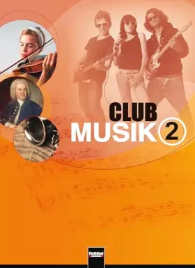 Couverture du produit · Club Musik 2. Schülerband, Ausgabe Deutschland: Klasse 7-9/10 (Club Musik D)