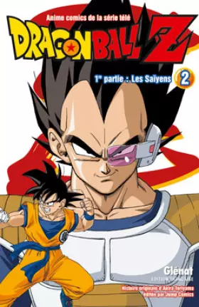 Couverture du produit · Dragon Ball Z, 1re partie : Les Saïyens : Tome 2