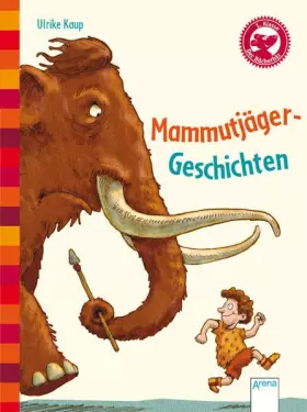 Couverture du produit · Mammutjäger-Geschichten: Kleine Geschichten. Mit Fragen zum Leseverständnis (Der Bücherbär - Kleine Geschichten)