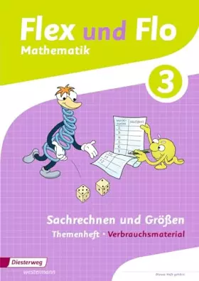 Couverture du produit · Flex und Flo - Ausgabe 2014: Themenheft Sachrechnen und Größen 3 Verbrauchsmaterial