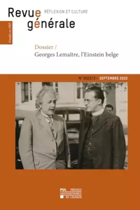 Couverture du produit · Revue générale 2022/3 : Dossier : Georges Lemaître, l'Einstein belge