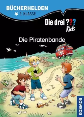 Couverture du produit · Die drei ??? Kids, Bücherhelden 2. Klasse, Die Piratenbande: Erstleser Kinder ab 7 Jahre