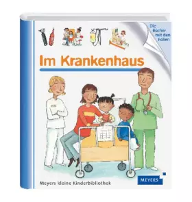 Couverture du produit · Im Krankenhaus (Meyers kleine Kinderbibliothek)