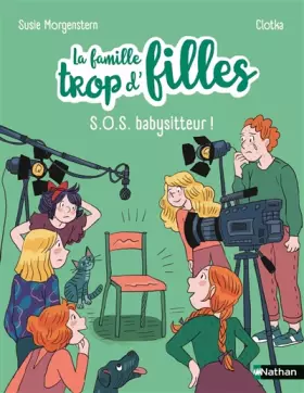 Couverture du produit · La famille trop d'filles : SOS babysitteur ! - Quand dire au revoir devient une mission - Etoile Filante - Dès 6 ans