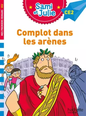 Couverture du produit · Sami et Julie Roman CE2 Complot dans les arènes