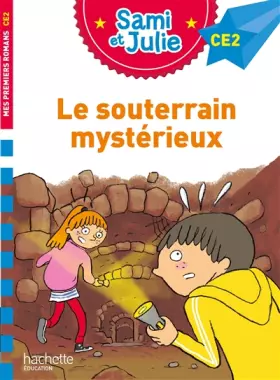 Couverture du produit · Sami et Julie CE2 : Le souterrain mystérieux