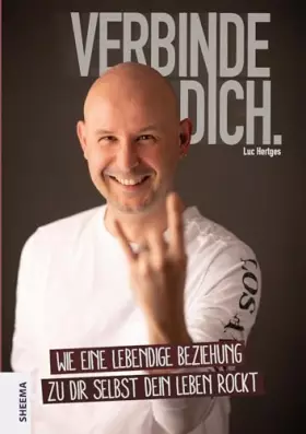 Couverture du produit · Verbinde dich.: Wie eine lebendige Beziehung zu dir selbst dein Leben rockt