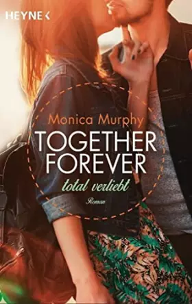 Couverture du produit · Total verliebt: Together Forever 1 - Roman -