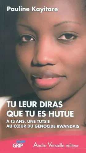 Couverture du produit · Tu leur diras que tu es Hutue !