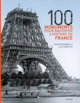 Couverture du produit · 100 monuments pour raconter l'histoire de France