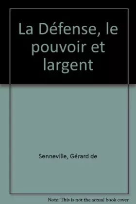 Couverture du produit · La Défense, le pouvoir et l'argent