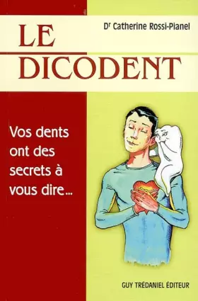 Couverture du produit · Le Dicodent : Vos dents ont des secrets à vous dire.