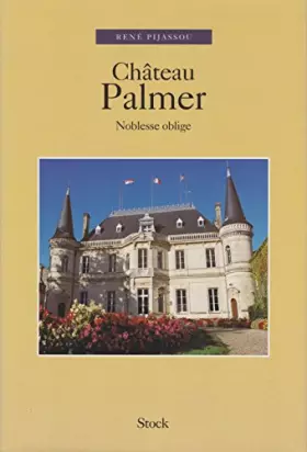 Couverture du produit · Château Palmer: Noblesse oblige