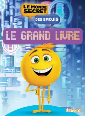 Couverture du produit · Le monde secret des émojis : Le grand livre