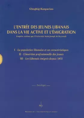 Couverture du produit · L'ENTREE DES JEUNES LIBANAIS DANS LA VIE ACTIVE ET LES MIGRATIONS