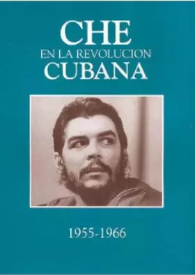 Couverture du produit · Che en la revolución cubana, 1955-1966 (Spanish Edition)