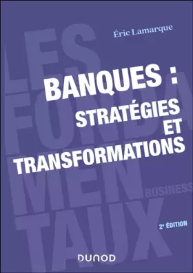 Couverture du produit · Banques : stratégies et transformations - 2e éd.