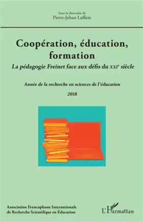 Couverture du produit · Coopération, éducation, formation: La pédagogie Freinet face aux défis du XXIe siècle Année de la recherche en sciences de l'éd