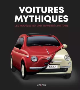 Couverture du produit · Voitures mythiques: Ces modèles qui ont traversé lhistoire