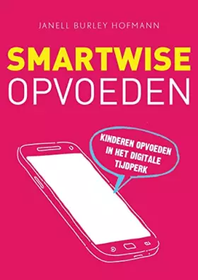 Couverture du produit · Smartwise opvoeden: kinderen opvoeden in het digitale tijdperk