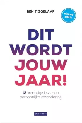 Couverture du produit · Dit wordt jouw jaar!: 12 krachtige lessen in persoonlijke verandering
