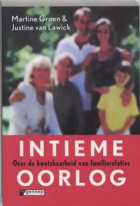 Couverture du produit · Intieme oorlog: over de kwetsbaarheid van familierelaties