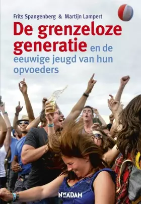 Couverture du produit · Grenzeloze generatie: en de eeuwige jeugd van hun opvoeders