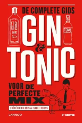 Couverture du produit · Gin & Tonic - Geactualiseerde editie: De complete gids voor de perfecte mix