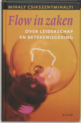 Couverture du produit · Flow in zaken: over leiderschap en betekenisgeving