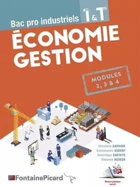 Couverture du produit · Economie gestion Bac pro indusriel 1re et Tle: Modules 2, 3 & 4