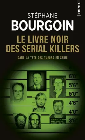 Couverture du produit · Le Livre noir des serial killers - Dans la tête des tueurs en série