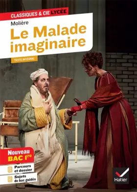 Couverture du produit · Le Malade imaginaire (Bac 2021): suivi du parcours « Spectacle et comédie »