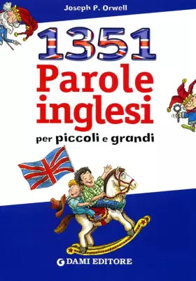 Couverture du produit · Milletrecentocinquantuno parole inglesi per piccoli e grandi