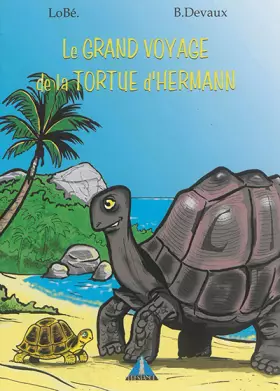 Couverture du produit · Le grand voyage de la tortue d'Hermann