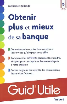 Couverture du produit · Obtenir Plus Et Mieux De Sa Banque