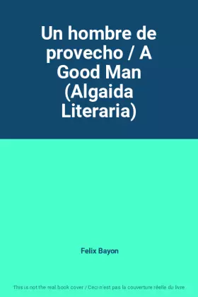 Couverture du produit · Un hombre de provecho / A Good Man (Algaida Literaria)