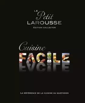 Couverture du produit · Petit Larousse Cuisine facile Collector