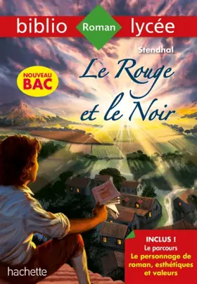 Couverture du produit · Bibliolycée Le rouge et le noir Stendhal - BAC 2021 Parcours Le personnage de roman