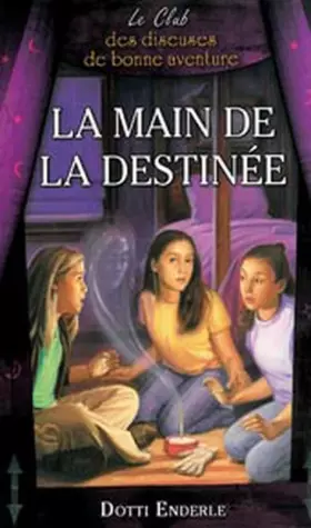Couverture du produit · La main de la destinée - Le Club des diseuses de bonne aventure T5