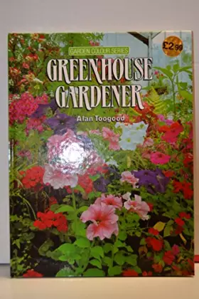 Couverture du produit · Greenhouse Gardener (Garden Colour Series)